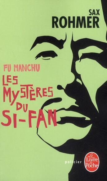 Couverture du livre « Les mysteres du si-fan » de Sax Rohmer aux éditions Le Livre De Poche