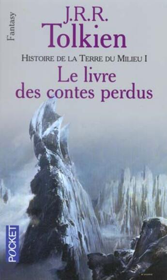 Couverture du livre « Livre des contes perdus t.1 » de J.R.R. Tolkien aux éditions Pocket