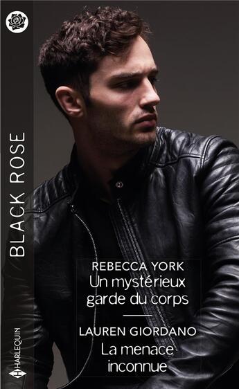 Couverture du livre « Un mystérieux garde du corps ; la menace inconnue » de Rebecca York et Lauren Giordano aux éditions Harlequin