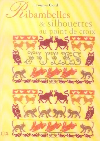 Couverture du livre « Ribambelles Et Silhouettes Au Point De Croix » de Clozel Francoise aux éditions Le Temps Apprivoise