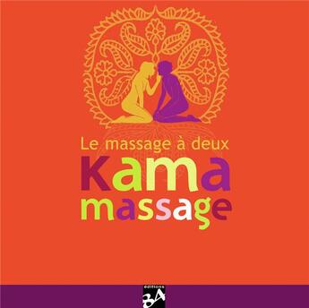 Couverture du livre « Kama massage ; le massage à deux » de Perrussel/Cauly aux éditions J'ai Lu