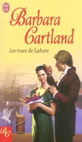 Couverture du livre « Roses de lahore (les) » de Barbara Cartland aux éditions J'ai Lu