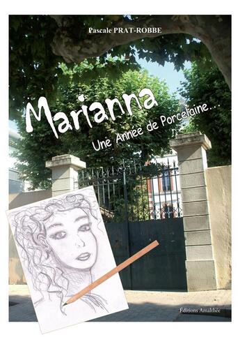 Couverture du livre « Marianna - une annee de porcelaine » de Prat Robbe aux éditions Amalthee