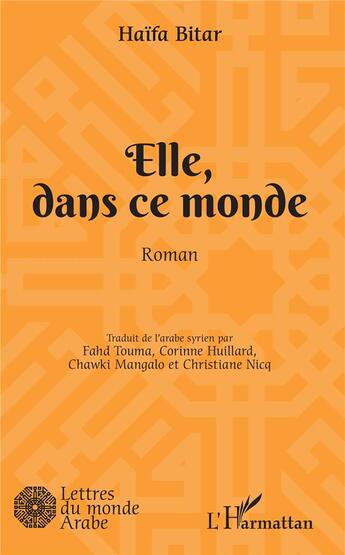 Couverture du livre « Elle, dans ce monde » de Haifa Bitar aux éditions L'harmattan