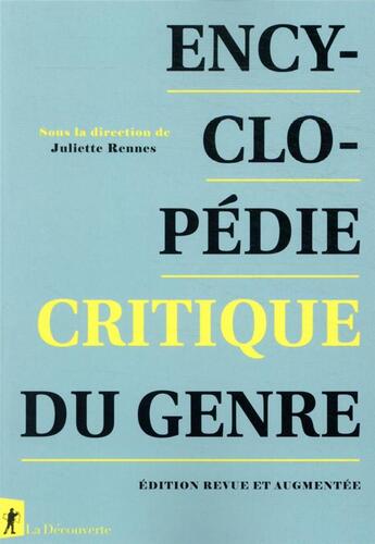 Couverture du livre « Encyclopédie critique du genre » de Juliette Rennes aux éditions La Decouverte