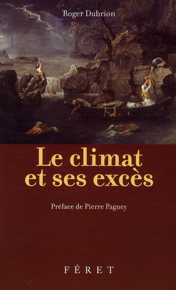 Couverture du livre « Le climat et ses excès » de Roger Dubrion aux éditions Feret