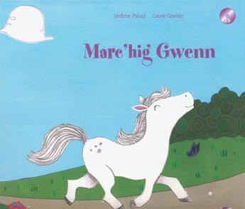 Couverture du livre « Marc'Hig Gwenn » de Palud aux éditions Tes