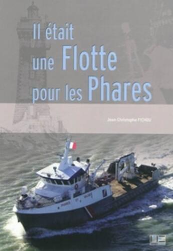 Couverture du livre « Il était une flotte pour les phares » de Fichou J.C. aux éditions Marines