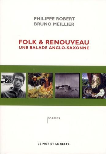 Couverture du livre « Folk & renouveau ; une balade anglo-saxonne » de Robert Philippe et Bruno Meillier aux éditions Le Mot Et Le Reste