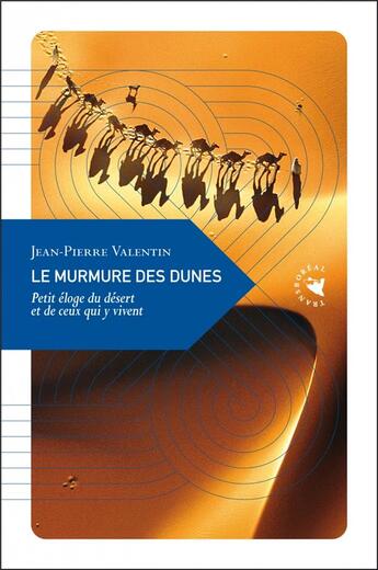 Couverture du livre « Le murmure des dunes ; petit éloge du désert et de ceux qui y vivent » de Jean-Pierre Valentin aux éditions Transboreal
