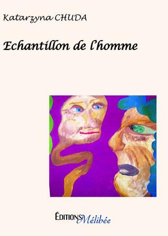 Couverture du livre « Échantillon de l'homme » de Katarzyna Chuda aux éditions Melibee