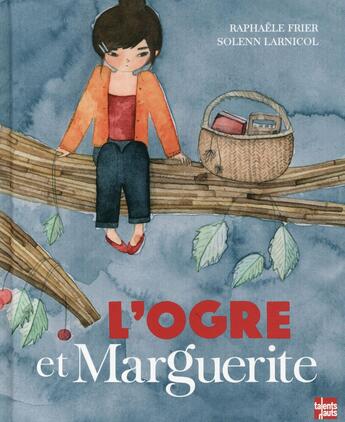 Couverture du livre « L'ogre et Marguerite » de Solenn Larnicol et Raphaele Frier aux éditions Talents Hauts