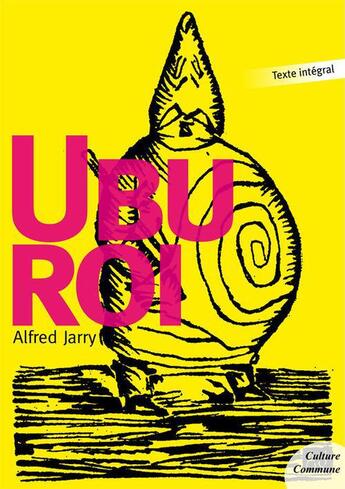 Couverture du livre « Ubu roi » de Alfred Jarry aux éditions Culture Commune