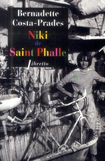 Couverture du livre « Niki de Saint Phalle » de Bernadette Costa-Prades aux éditions Libretto