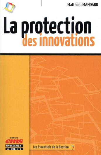 Couverture du livre « La protection des innovations » de Matthieu Mandard aux éditions Ems