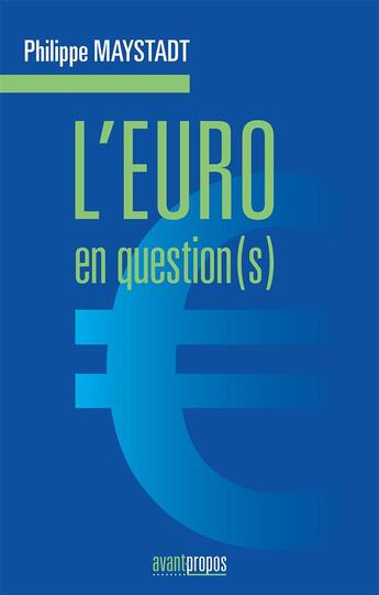 Couverture du livre « L'euro en question(s) » de Philippe Maystadt aux éditions Avant-propos