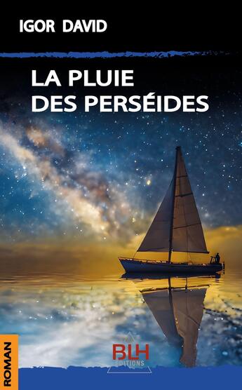 Couverture du livre « La Pluie des Perséides » de Igor David aux éditions Blh