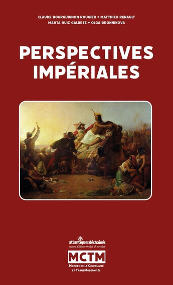 Couverture du livre « Perspectives impériales » de Olga Bronnikova et Mathieu Renault et Claude Bourguignon Rougier aux éditions Atlantiques Dechaines