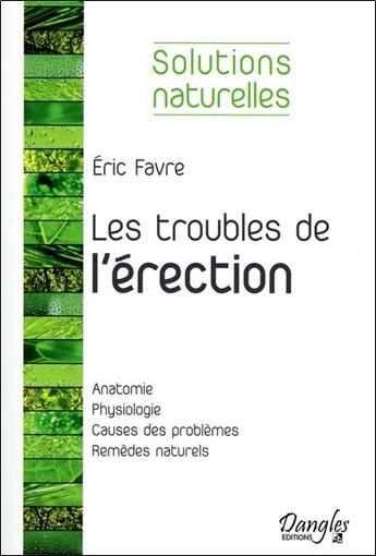 Couverture du livre « Les troubles de l'érection » de Eric Favre aux éditions Dangles