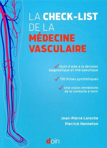 Couverture du livre « La check-list de la médecine vasculaire ; outil d'aide à la décision diagnostique et thérapeutique » de Jean-Pierre Laroche et Pierrick Henneton aux éditions Doin