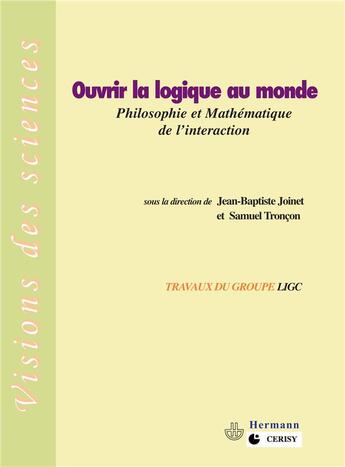 Couverture du livre « Ouvrir la logique au monde » de Joinet-J+Troncon-S aux éditions Hermann