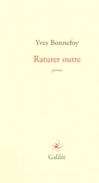 Couverture du livre « Raturer outre » de Yves Bonnefoy aux éditions Galilee