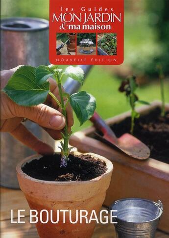 Couverture du livre « Le bouturage » de Mon Jardin Ma Maison aux éditions Glenat