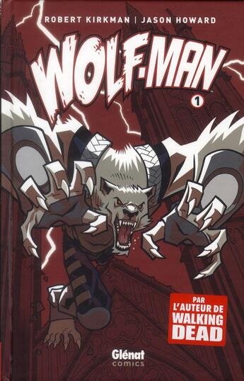 Couverture du livre « Wolf-man Tome 1 » de Robert Kirkman et Jason Howard aux éditions Glenat Comics