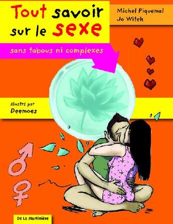 Couverture du livre « Tout savoir sur le sexe. sans tabous ni complexes » de Piquemal/Witek aux éditions La Martiniere Jeunesse