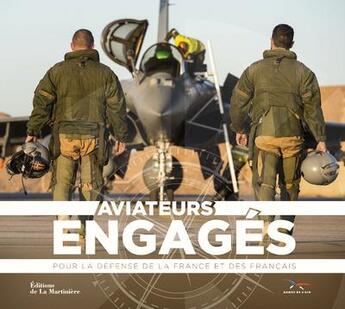 Couverture du livre « Aviateurs engagés pour la défense de la France et des Français » de  aux éditions La Martiniere