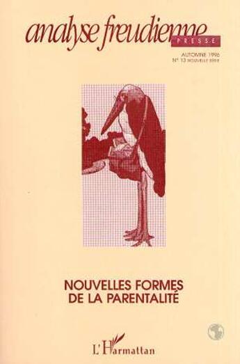 Couverture du livre « Revue analyse freudienne n.13 : nouvelles formes de la parentalité » de  aux éditions L'harmattan