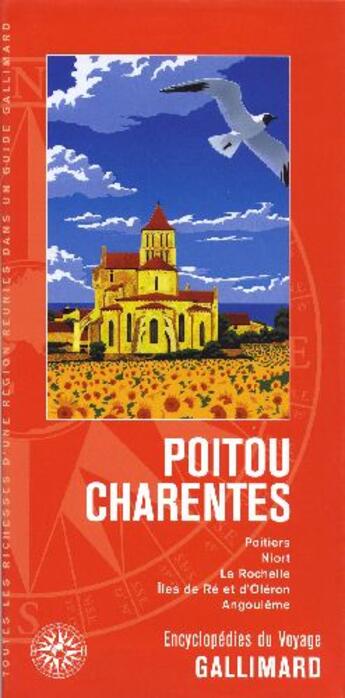 Couverture du livre « Poitou-Charentes ; Poitiers, Niort, la Rochelle, Ile de Ré et d'Oléron, Angoulème » de  aux éditions Gallimard-loisirs