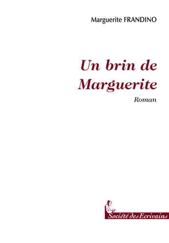 Couverture du livre « Un brin de marguerite » de Marguerit E aux éditions Societe Des Ecrivains