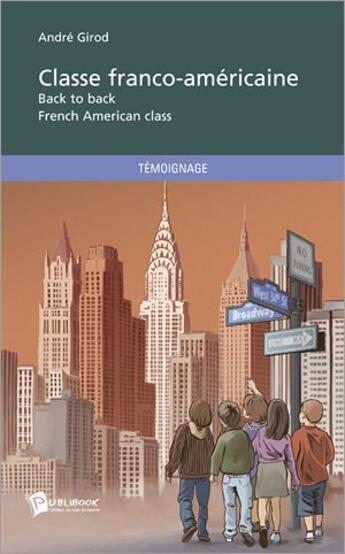 Couverture du livre « Classe franco-américaine » de Andre Girod aux éditions Publibook