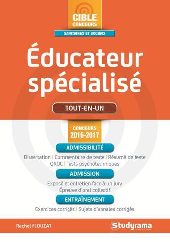 Couverture du livre « Éducateur specialisé ; tout-en-un (concours 2016/2017) » de Rachel Flouzat aux éditions Studyrama