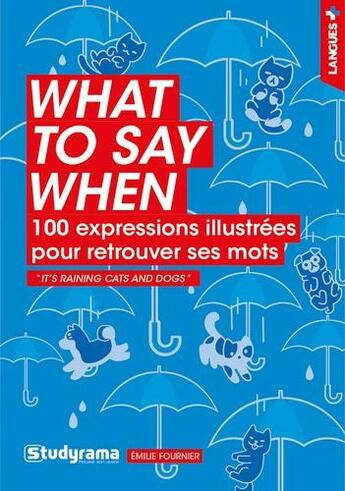 Couverture du livre « What to say when » de Emilie Fournier aux éditions Studyrama