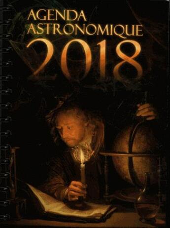 Couverture du livre « Agenda astronomique 2018 (édition 2018) » de Institut De Mecaniqu aux éditions Edp Sciences