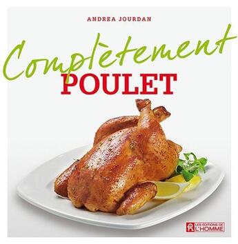 Couverture du livre « Complètement poulet » de Andrea Jourdan aux éditions Editions De L'homme