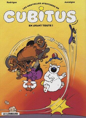 Couverture du livre « Les nouvelles aventures de Cubitus Tome 1 : en avant toute ! » de Michel Rodrigue et Pierre Aucaigne aux éditions Lombard