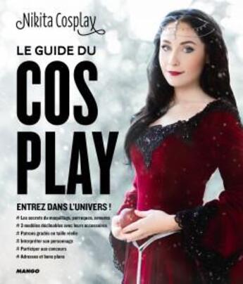 Couverture du livre « Le guide du cosplay ; entrez dans l'univers ! » de Laura Salviani aux éditions Mango