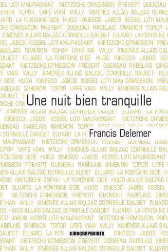 Couverture du livre « Une nuit bien tranquille » de Francis Delemer aux éditions Kirographaires