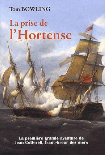 Couverture du livre « La prise de l'Hortense » de Tom Bowling aux éditions L'ancre De Marine