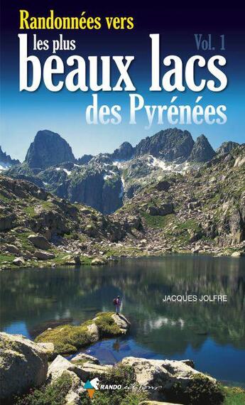 Couverture du livre « Randonnees vers les plus lacs des pyrenees » de Jacques Jolfre aux éditions Rando