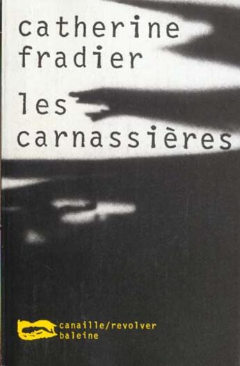 Couverture du livre « Les Carnassieres » de Fradier C aux éditions Baleine