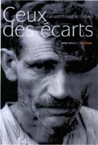 Couverture du livre « Ceux des écarts » de Gerard-Francois Greard aux éditions Geste