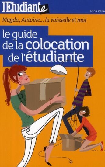 Couverture du livre « Le guide de la colocation de l'étudiante » de Nina Keller aux éditions L'etudiant