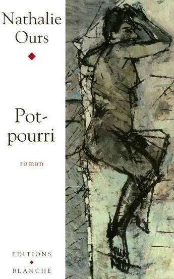 Couverture du livre « Pot-pourri » de Nathalie Ours aux éditions Blanche