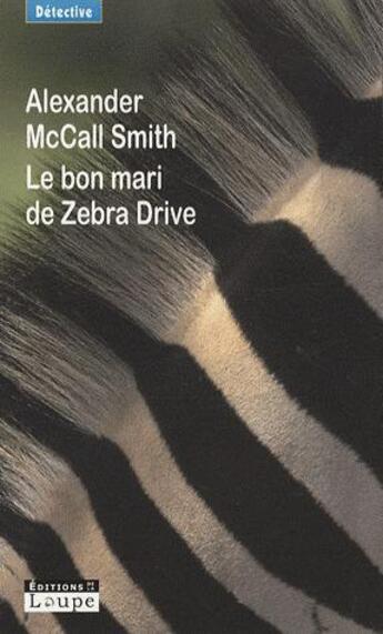 Couverture du livre « Le bon mari de zebra drive » de Mccall Smith A. aux éditions Editions De La Loupe