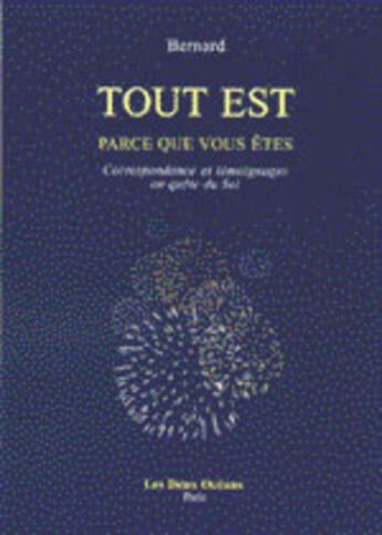 Couverture du livre « Tout est parce que vous etes » de  aux éditions Les Deux Oceans