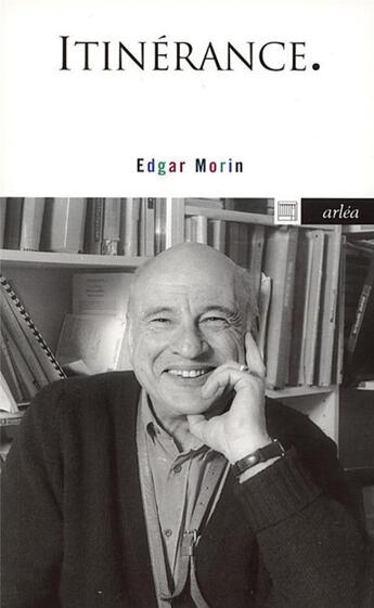 Couverture du livre « Itinérance. » de Edgar Morin aux éditions Arlea